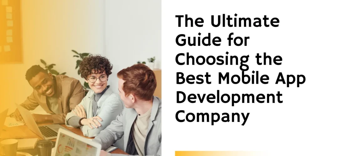 how to choose the best mobile app development Company